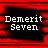 Pixelated text 'Demerit Seven' in white on black background with red pixelated border.