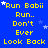 Blue background with yellow text reading "Run Babi, Run. Don't Ever Look Back" and white stars scattered throughout.