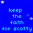 Blue background with repeated cyan text "keep the faith for scotty" and scattered white stars, one gray rectangle in bottom-right corner.