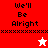 Four display "We'll Be Alright" text with pixelated stars; red and white backgrounds alternate between frames