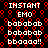 Pixelated text and patterned background with repeated 'INSTANT EMO' and 'bababab bbaaaa!!' phrases on a black backdrop.