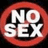 Red circular prohibition symbol with white text "NO SEX" on black background, three identical instances arranged in a