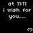 Black background with white pixelated text reading 'at 11:11 i wish for you....' and small heart symbols in a pattern