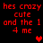Red pixelated text on black background repeats 'hes crazy cute and the 1 4 me' with two red heart symbols in different positions across frames.
