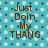 Pixelated text 'Just Doin My THANG' in brown block letters on a blue and white checkered background with visible pixelation.