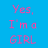 Blue background with pink pixelated text reading 'Yes, I'm a GIRL You got a PROB?' on the left and 'Yes, I'm a SAILOR' on the right.