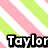 Pixelated image with diagonal pink and green stripes on white background, black-outlined text 'Taylor' at bottom.