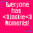A static image with a bright pink background displays repeated text "Everyone has <8Jackie<8 Moments!" in white pixelated font, surrounded by blue and purple star-shaped decorations.