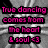 Pixelated text in magenta reads "True dancing comes from the heart I soul <3" over a gray and white pixelated background.