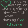 Green heart outline and text on dark background with quote from Fall Out Boy.