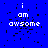 Blue background with white pixelated text reading "i am awsome" in two , scattered black pixels across the image