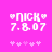 Pixelated pink background with white text and symbols; two identical side-by-side displays of 'NICK 7.8.07' flanked by heart symbols and five star symbols below.