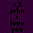 <3 john i love you text on dark purple background with pink highlight rectangles.