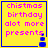 Yellow square with blue border containing pink text listing 'chistmas birthday alot more presents' and a blue pixelated figure at bottom right.