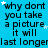 Blue background with repeated black text 'why dont you take a picture it will last longer' and small white stars scattered throughout.