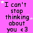 A static image with a bright pink background displays repeated text "I can't stop thinking about you <3" in black pixelated font, interspersed with small white and light pink stars.