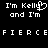 Pixelated text displays 'I'm Kelly and I'm' with a heart symbol replacing the 'y' in 'Kelly', repeated twice, followed by 'FIERCE' in all caps.