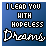 Blue background with white pixelated text reading 'I LEAD YOU WITH HOPELESS DREAMS' in a of identical static frames