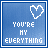 Blue gradient background with white pixelated text reading 'YOU'RE MY EVERYTHING' and a heart symbol above the text.