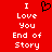 Red background with white pixelated text reading "I Love You End of Story" and a black pixelated heart symbol above the text.