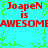 Red text on cyan background with green pixelated border, repeating 'Joapen is AWESOME' in two with mirrored layout