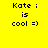 Yellow background with black text 'Kate : is cool =)' and a pink horizontal bar that shifts position across frames.