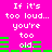 Pixelated text on bright pink background with green audio bars, repeating 'If it's too loud... you're too old.' in white block letters.