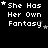 A black background displays white pixelated text "She Has Her Own Fantasy" with small star symbols, where the stars shift position across frames.