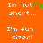 Orange background with white pixelated text reading "Im not short.... I'm fun sized!" and a green heart symbol replacing the 'o' in 'not'.