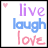 Pixelated text 'live laugh love' in purple, blue, and pink with a heart symbol changing color across frames.