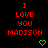 Red text "I LOVE YOU MADISON" on black background with green heart and checkmark symbols, some frames showing animation.
