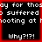 Four identical black with white pixelated text on red borders, each displaying 'ay for thos', 'suffered', 'shooting at', and 'Why?!?!' in a
