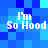 Pixelated blue background with repeated white text 'I'm So Hood' in four quadrants, each quadrant displaying identical text and layout