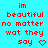 Red pixelated text on cyan background reads 'im beautiful no matter wat they say' with heart, checkmark, and period symbols changing across frames.