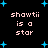 Black background with light blue stars and repeated text 'shawti is a star' in pink pixelated font.
