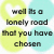 A static image with a of light green and cyan circles containing white heart shapes, overlaid with black text reading "well its a lonely road that you have chosen"