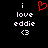 A pixelated image with white text 'i love eddie <3' on a black background, featuring a red heart symbol above the word 'love'.