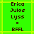 Green background with yellow lines and dark brown text reading 'Erica Jules Lyss = BFFL' in pixelated font