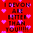 Red background with pink heart shapes and repeated black text reading "I DEVON ARE BETTER THAN YOU!!!!!" in pixelated font.