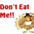 Pixelated chicken character with red text 'Don't Eat Me!!' on white background and brown with 'I'm Chicken!' text
