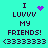 Pixelated cyan background with dark purple text reading "I LUUV MY FRIENDS! <3333333" and animated purple heart or starburst symbols.