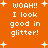 Orange background with white pixelated text reading "WOAH!! I look good in glitter!" and scattered white plus signs.