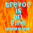 Pixelated text 'trevor is on fire' in cyan over orange flames with heart symbols below, displayed across two