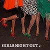 Three women's legs in high heels and skirts, with text "GIRLS NIGHT OUT" at the bottom.