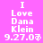 Pixelated white text on bright pink background reads "I Love Dana Klein 9.27.07" with a small heart symbol replacing the final character in both versions.