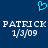 A static digital image with a dark blue background, featuring a cyan pixelated heart symbol above two identical text blocks reading "PATRICK" and "1/3/09" in white pixelated font.
