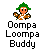 Pixel art buddy icon featuring a green-hatted character with orange skin and brown-and-white clothing above stylized text reading "Oompa Loompa Buddy" on gray background.