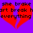Red broken heart shapes on purple background with black pixelated text reading "she broke art break hart break everything" repeated twice.