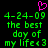 Green pixelated text reads '4-24-09 the best day of my life' with a pink heart above, displayed in two identical side-by-side on black background