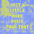 A blue background with yellow text reading "JUST A LITTLE MORE POISE THAN THAT" and scattered yellow splatter marks, animated to show pixel-level variations in lettering